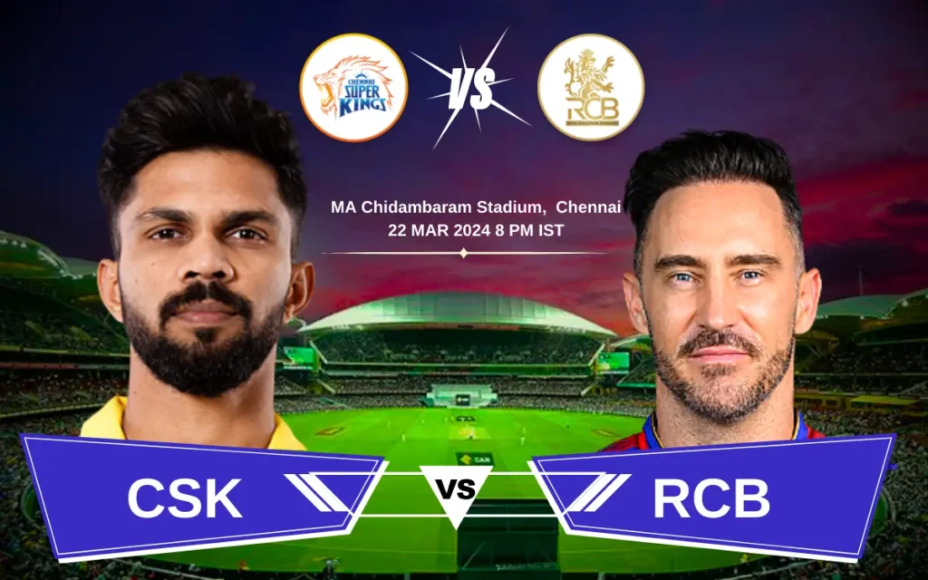 CSK vs RCB Dream 11 Prediction 1st Match IPL 2024